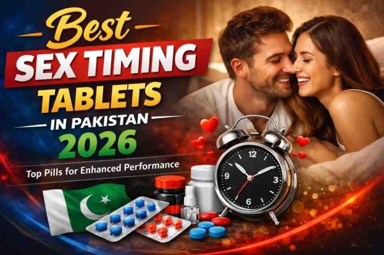 Best Sex Timing Tablets in Pakistan 2026